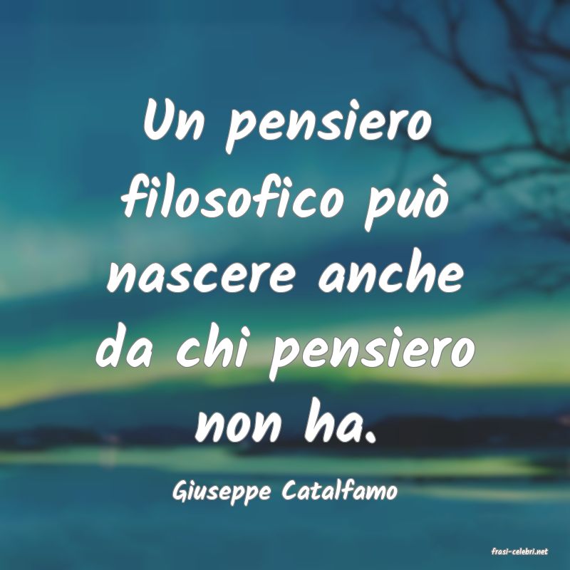 frasi di  Giuseppe Catalfamo
