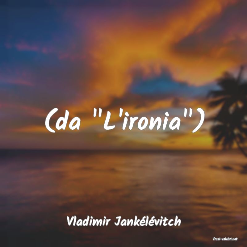 frasi di Vladimir Janklvitch