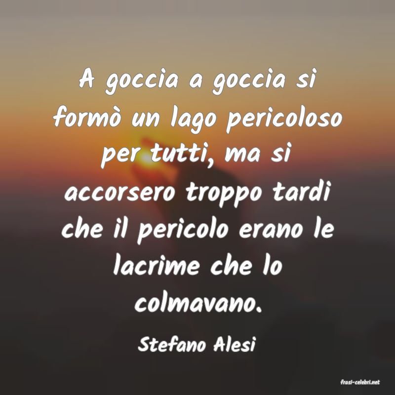 frasi di  Stefano Alesi
