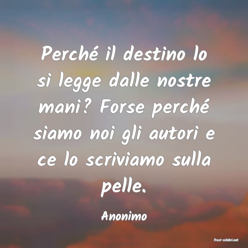 frasi di  Anonimo
