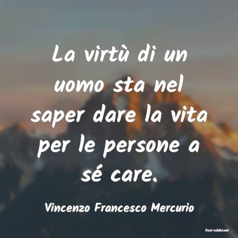 frasi di  Vincenzo Francesco Mercurio
