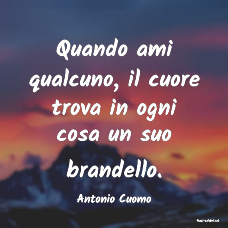 frasi di  Antonio Cuomo
