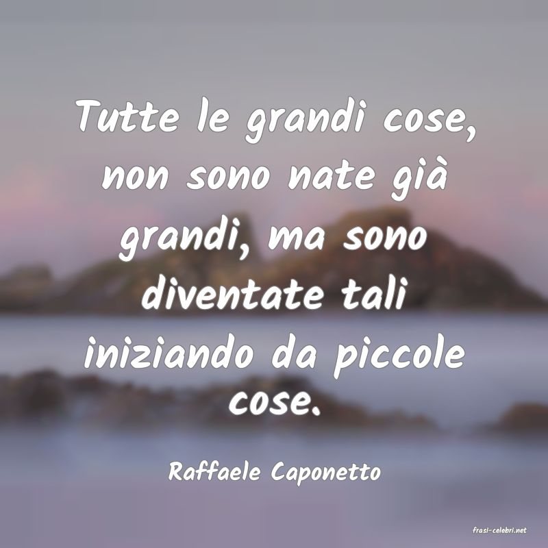 frasi di  Raffaele Caponetto

