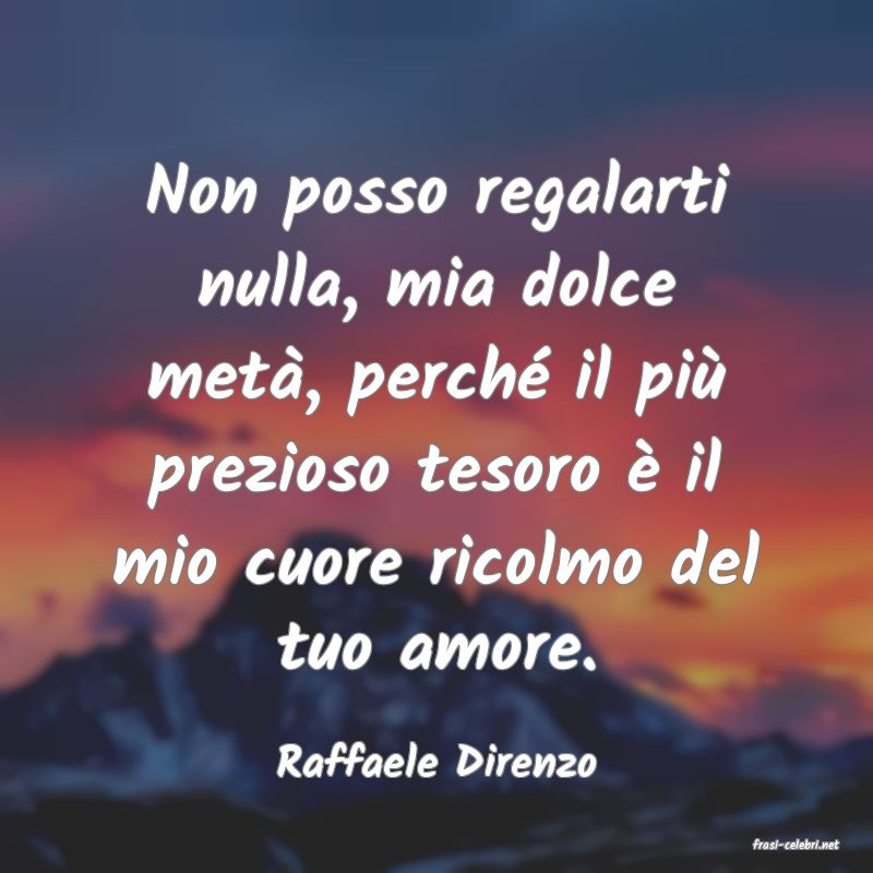 frasi di  Raffaele Direnzo

