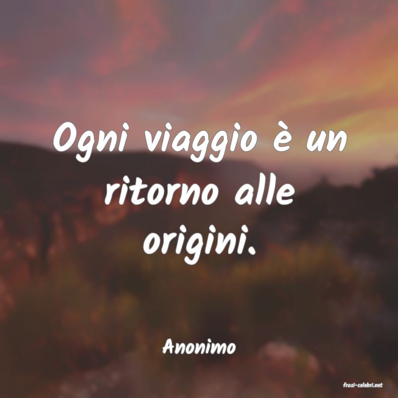 frasi di  Anonimo
