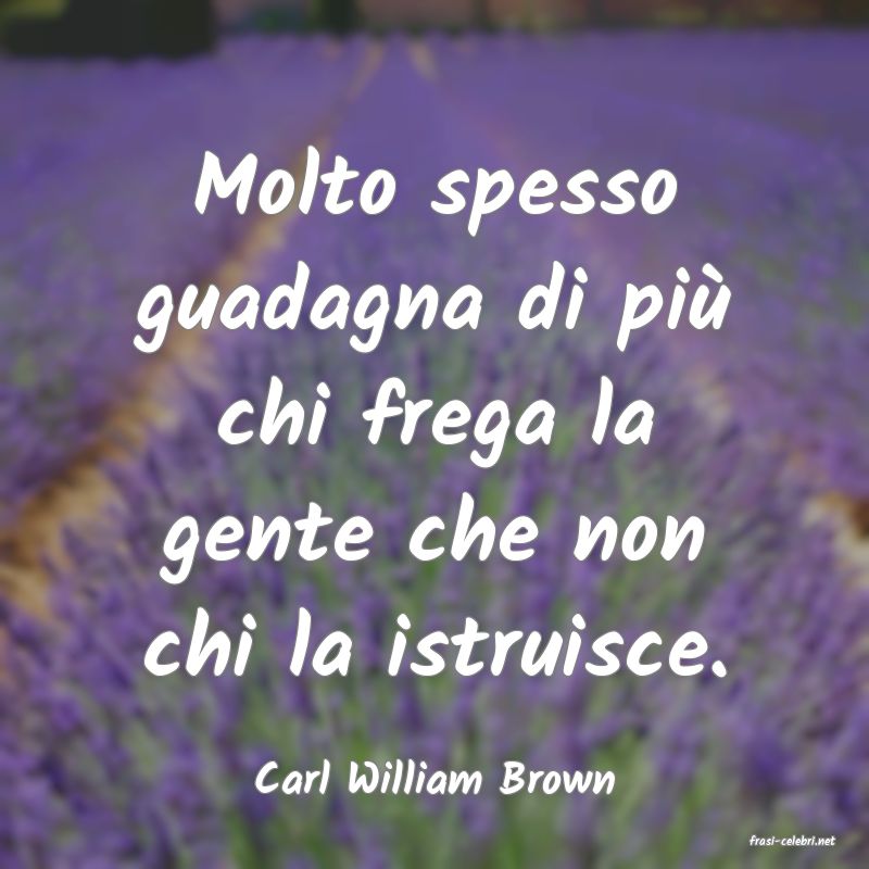 frasi di Carl William Brown