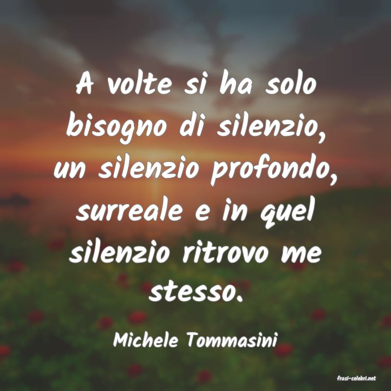 frasi di  Michele Tommasini
