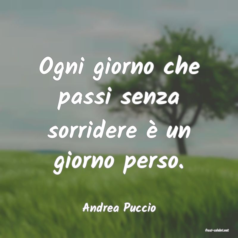 frasi di  Andrea Puccio
