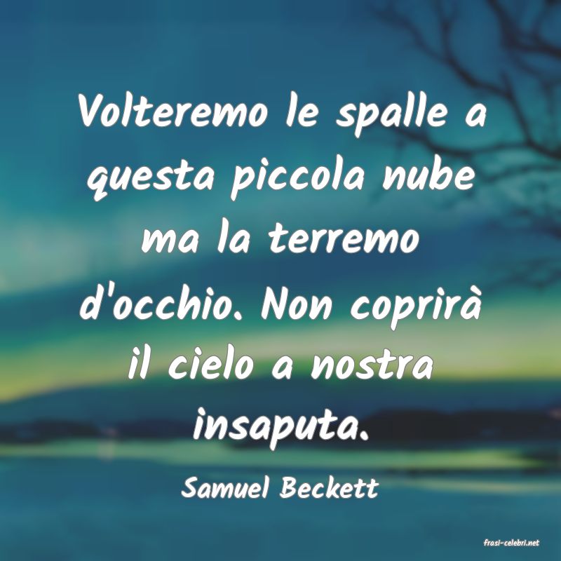 frasi di  Samuel Beckett
