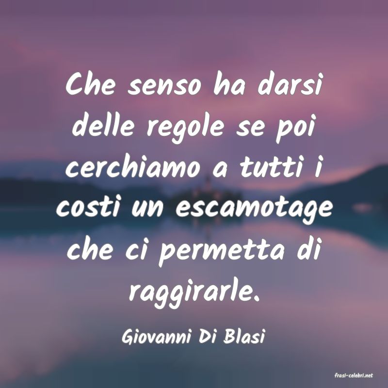 frasi di  Giovanni Di Blasi
