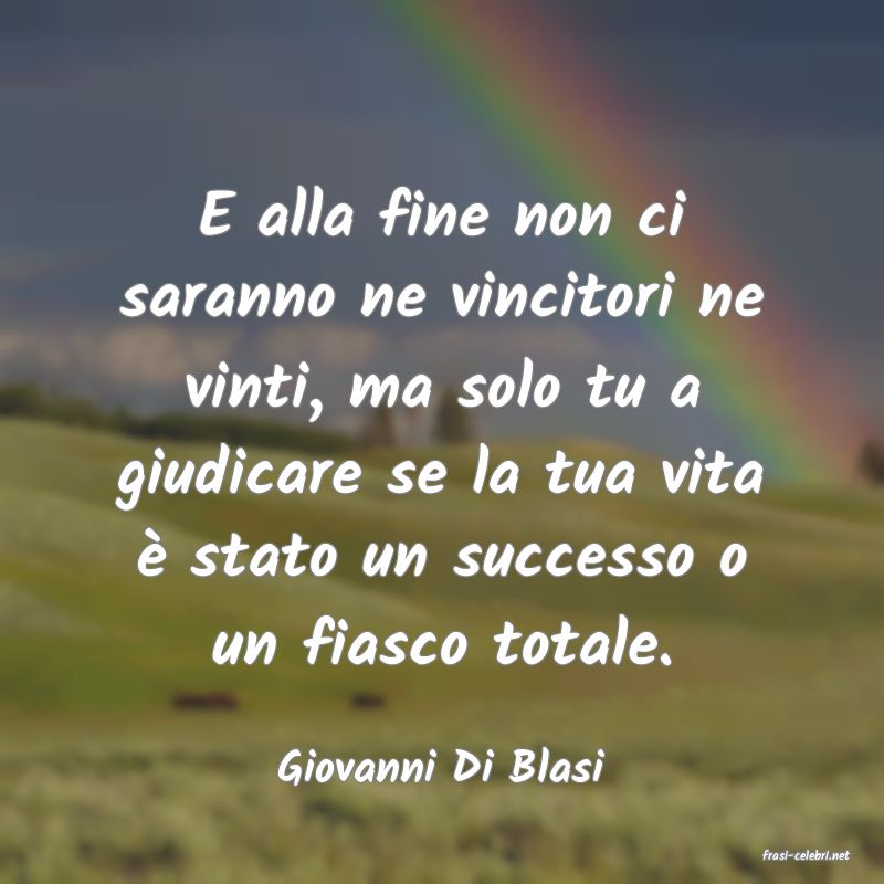 frasi di  Giovanni Di Blasi
