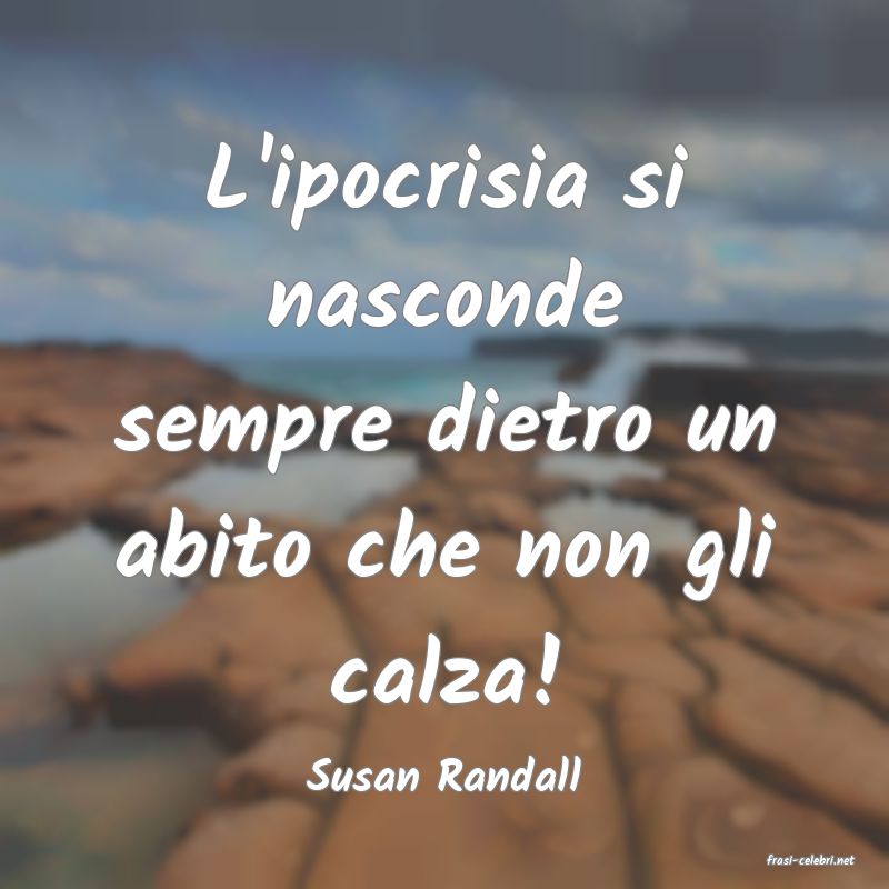 frasi di  Susan Randall
