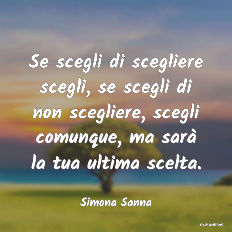 frasi di  Simona Sanna
