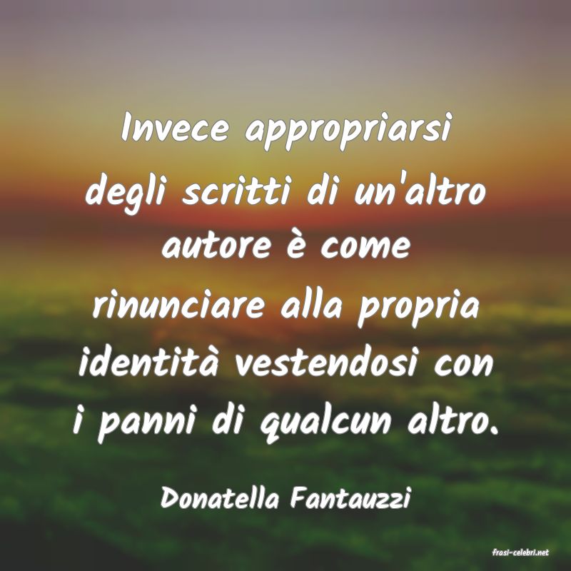 frasi di  Donatella Fantauzzi
