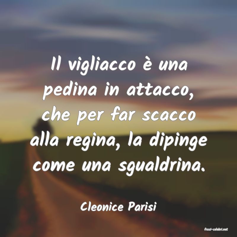 frasi di  Cleonice Parisi
