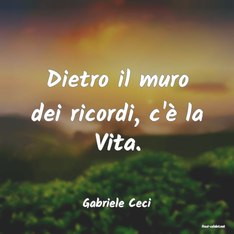 frasi di  Gabriele Ceci
