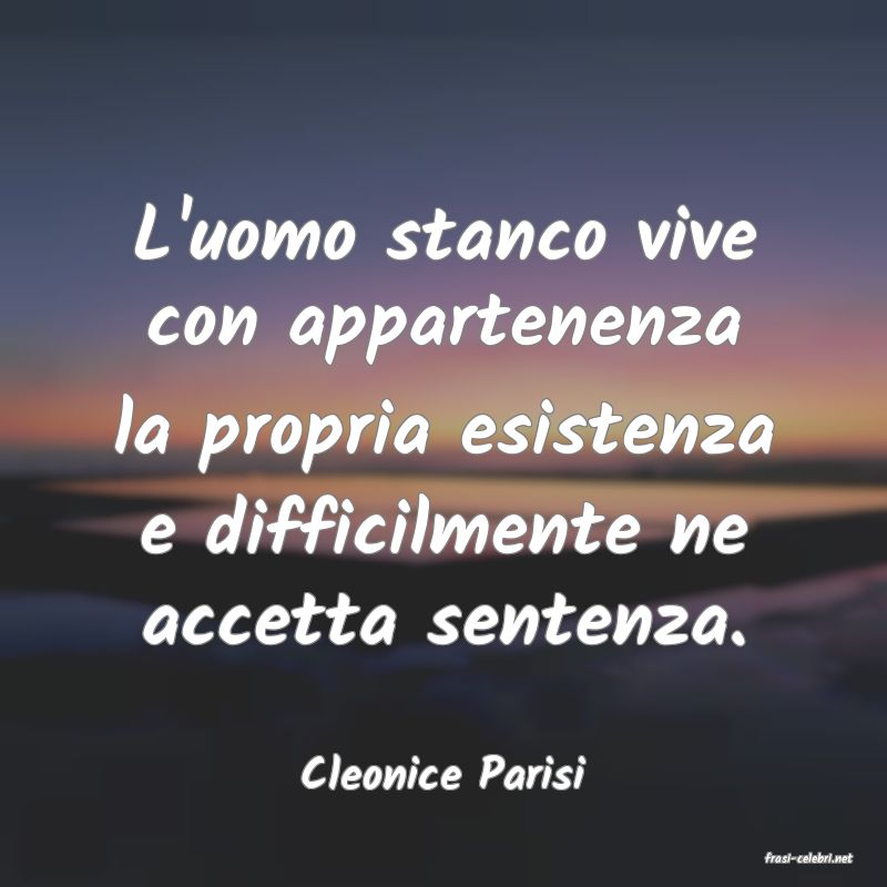 frasi di  Cleonice Parisi
