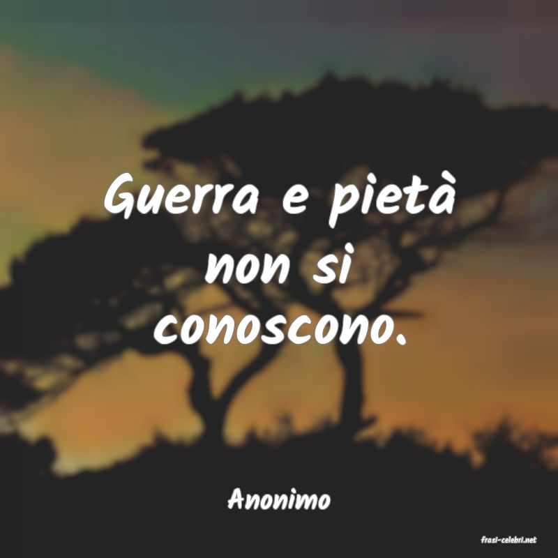 frasi di Anonimo