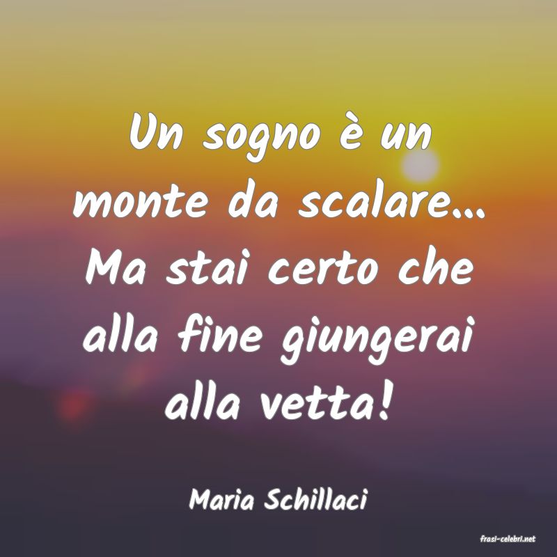 frasi di Maria Schillaci