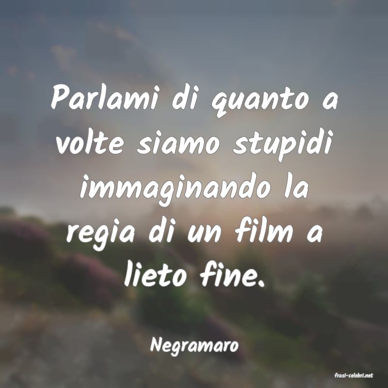 frasi di Negramaro