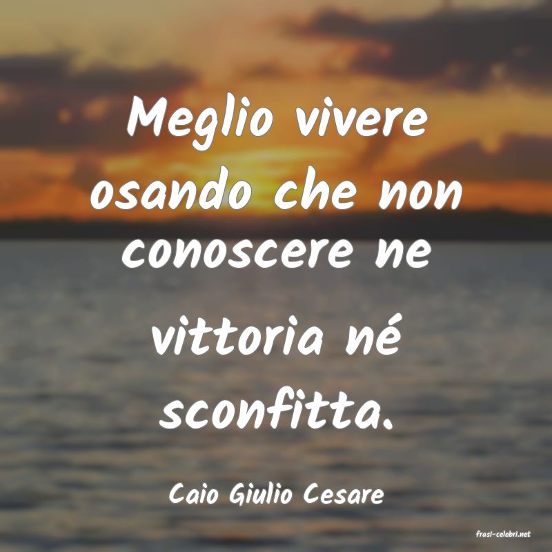 frasi di Caio Giulio Cesare