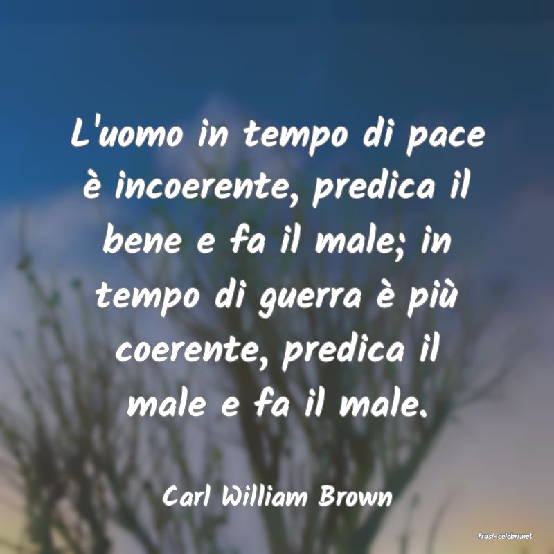 frasi di Carl William Brown
