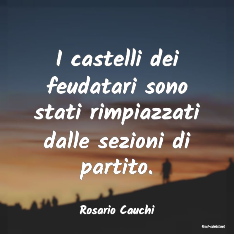 frasi di Rosario Cauchi