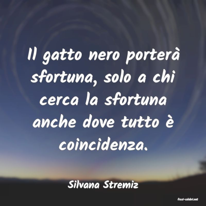 frasi di Silvana Stremiz