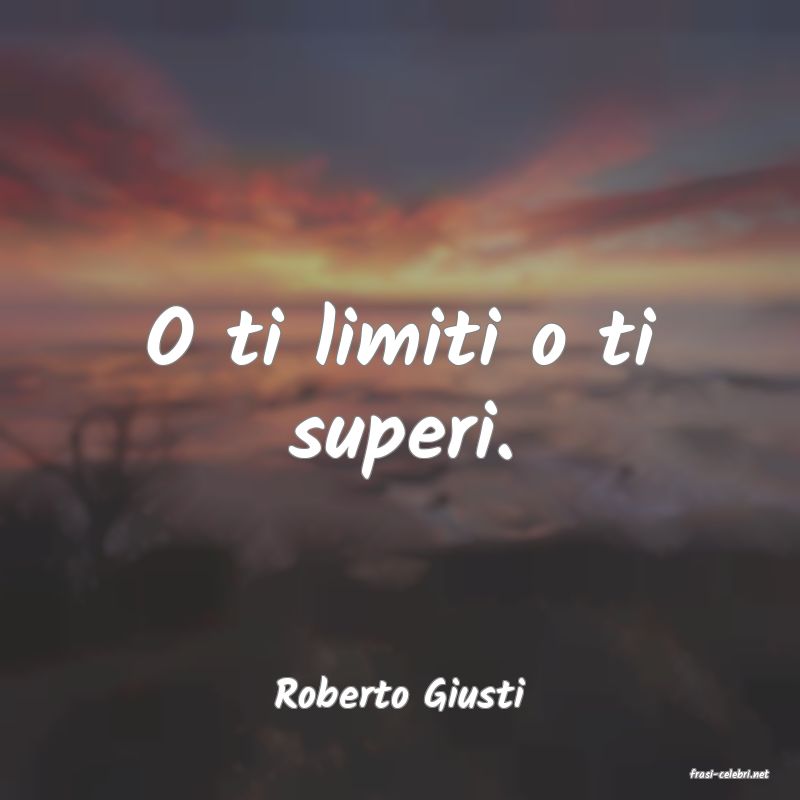 frasi di  Roberto Giusti
