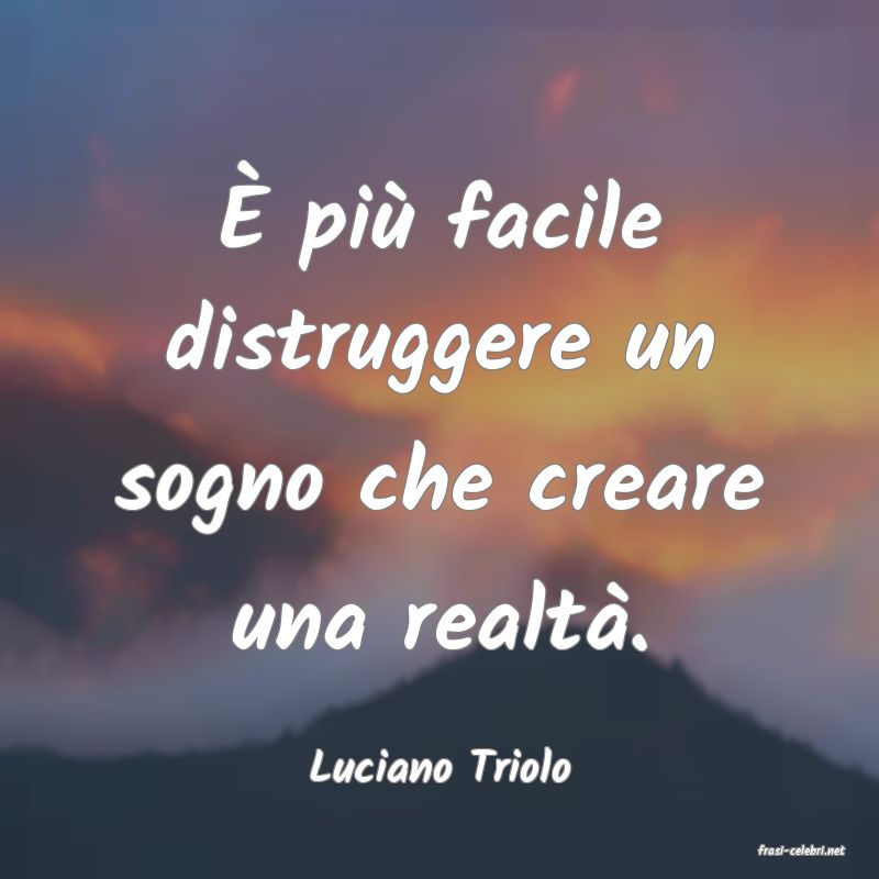 frasi di  Luciano Triolo
