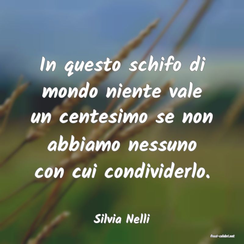 frasi di Silvia Nelli