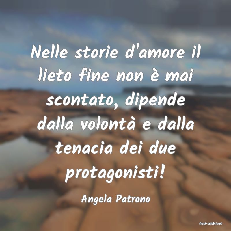 frasi di  Angela Patrono
