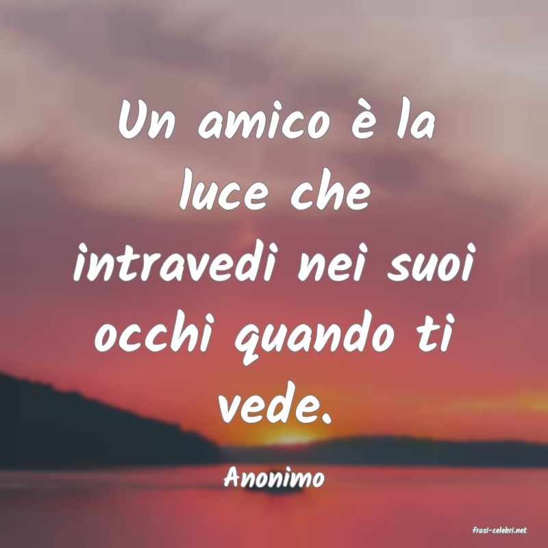 frasi di  Anonimo
