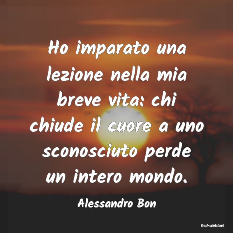 frasi di  Alessandro Bon
