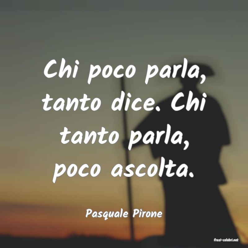 frasi di  Pasquale Pirone
