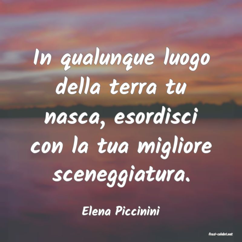 frasi di  Elena Piccinini
