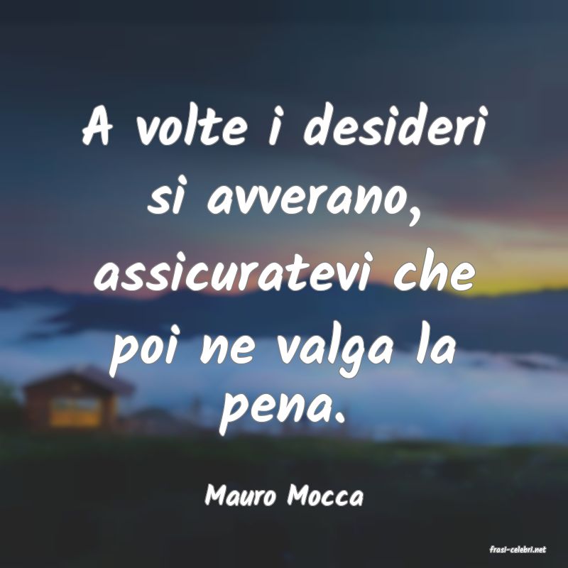 frasi di  Mauro Mocca
