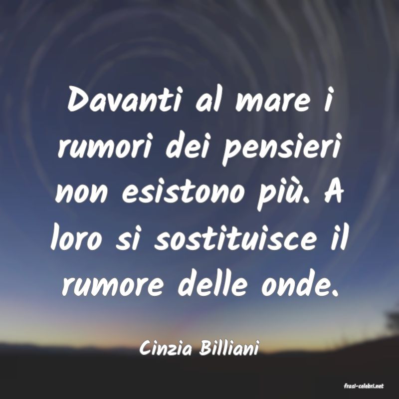 frasi di  Cinzia Billiani
