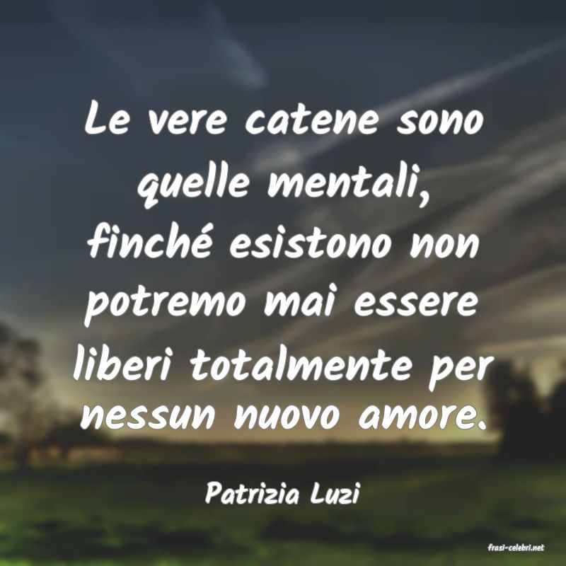 frasi di  Patrizia Luzi
