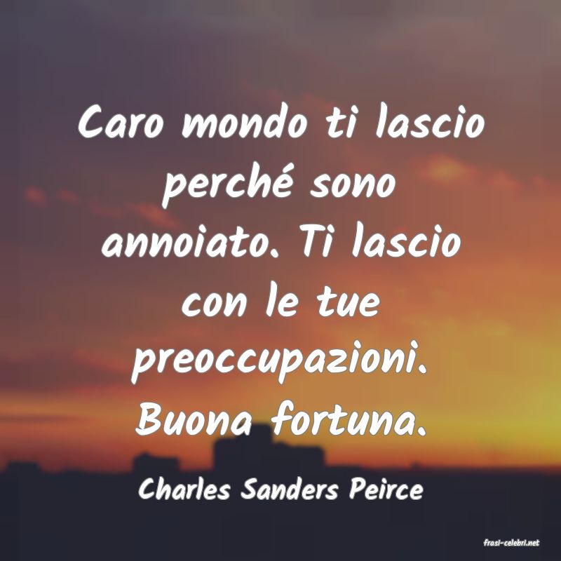 frasi di  Charles Sanders Peirce
