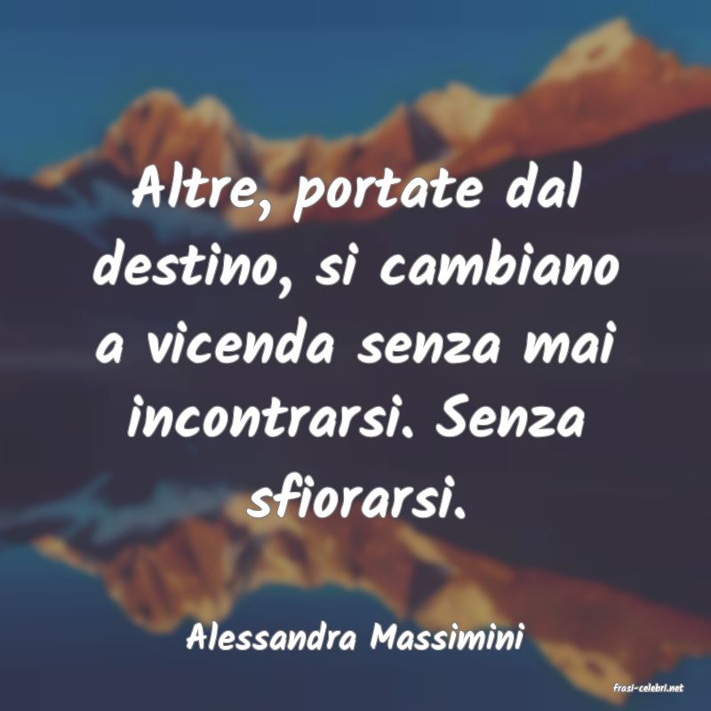frasi di Alessandra Massimini
