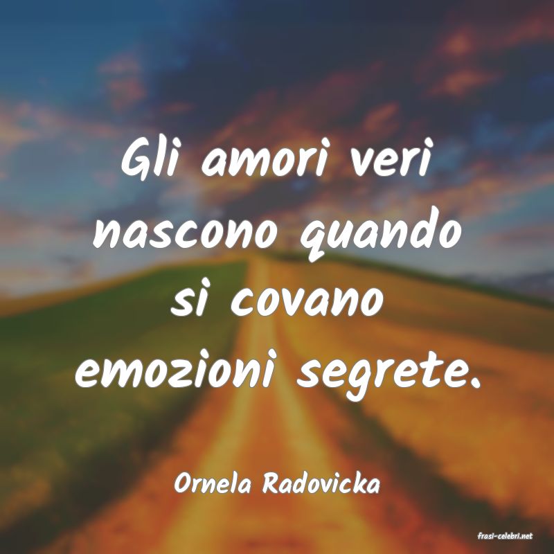 frasi di  Ornela Radovicka
