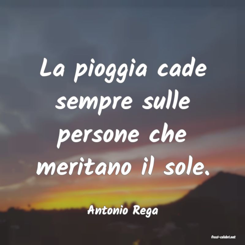 frasi di  Antonio Rega
