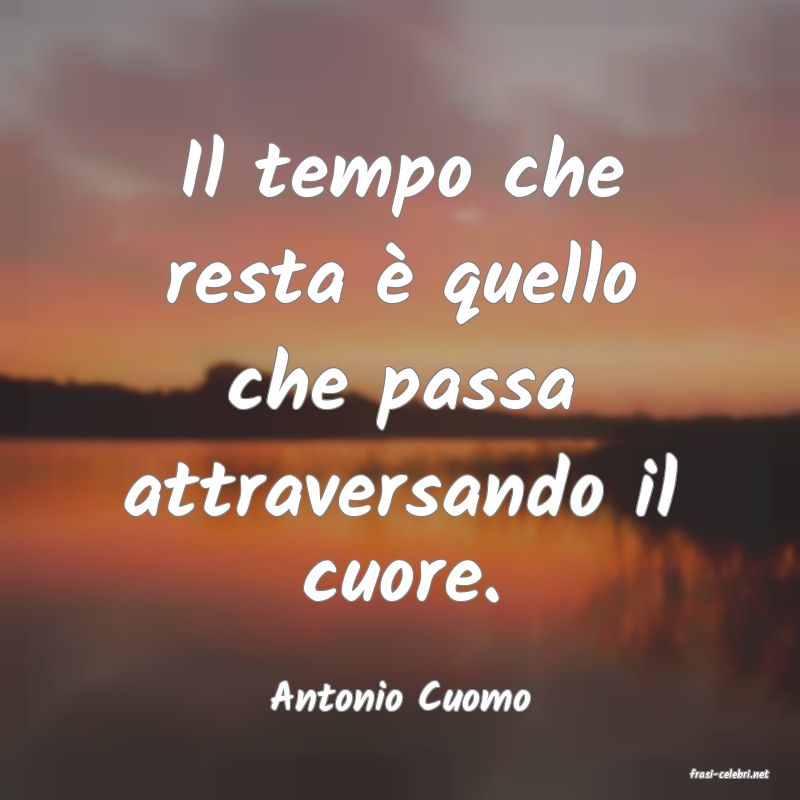 frasi di  Antonio Cuomo
