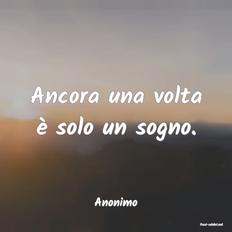 frasi di  Anonimo
