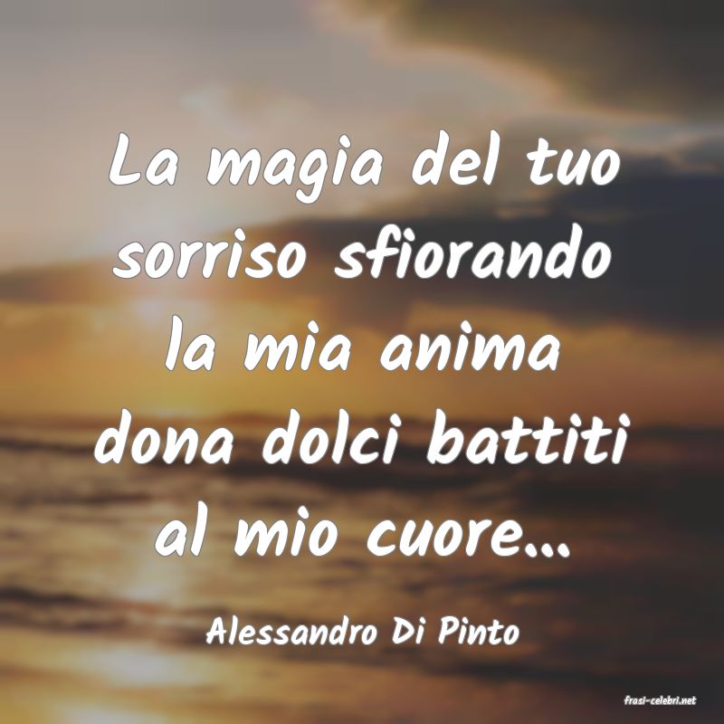 frasi di  Alessandro Di Pinto
