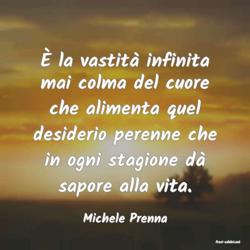 frasi di  Michele Prenna
