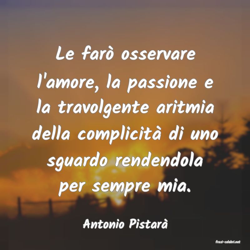 frasi di Antonio Pistar