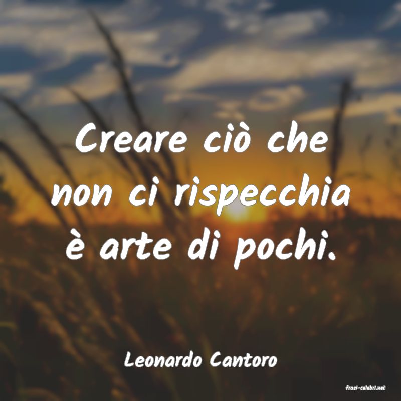 frasi di Leonardo Cantoro