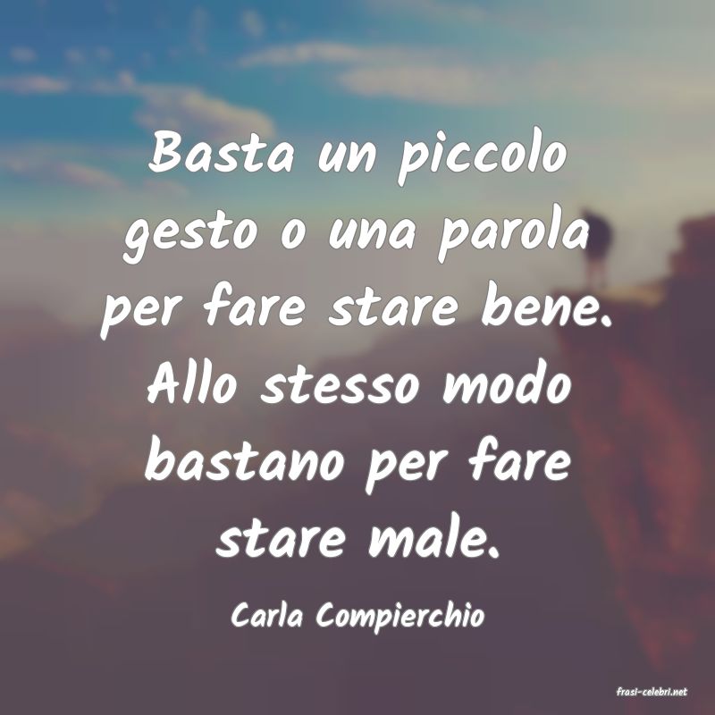frasi di  Carla Compierchio
